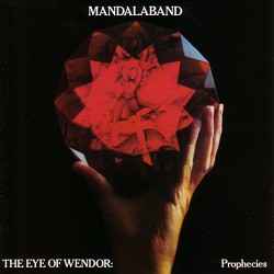 Mandalaband - The Eye Of Wendor: Prophecies album cover