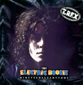 The Electric Boogie (Nineteen Seventy One) - T. Rex