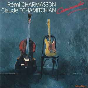 Caminando : katsounine / Remi Charmasson, guit. Claude Tchamitchian, cb | Charmasson, Remi (1961-) - guitariste. Guit.