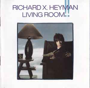 Living Room!! - Richard X. Heyman