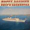 Ship's Orchestra - Happy Landing