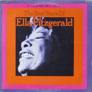 Обложка альбома The Best Years Of Ella Fitzgerald - Registrazione Originale 1936-1939  от Ella Fitzgerald