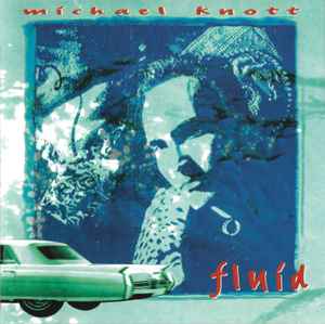 Michael Knott - Fluid