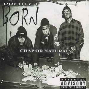 Project Born - Crap Or Natural album cover