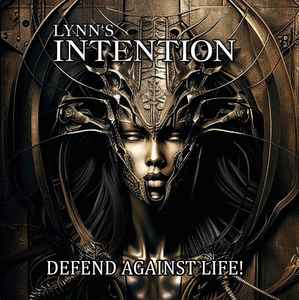 Lynn's Intention - Defend Against Life album cover
