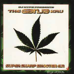 Super Sharp Shooter E.P. - DJ Hype Presents The Ganja Kru