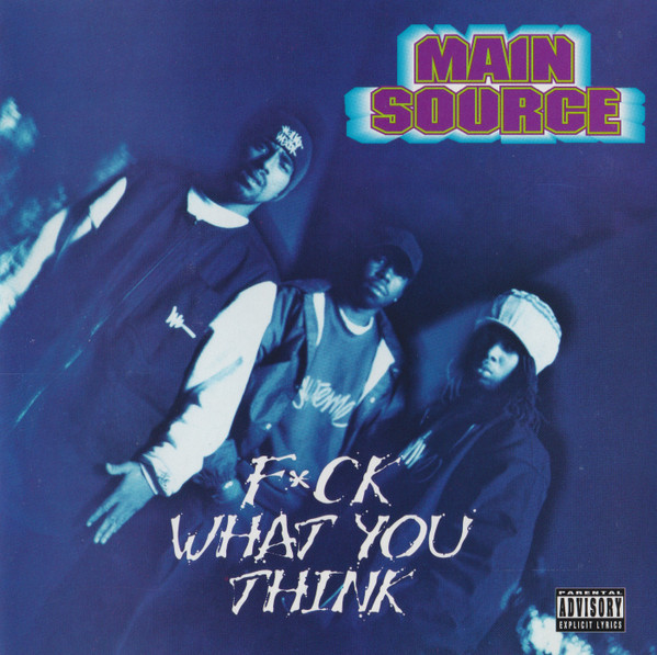 Main Source – Fuck What You Think (1998, Vinyl) - Discogs