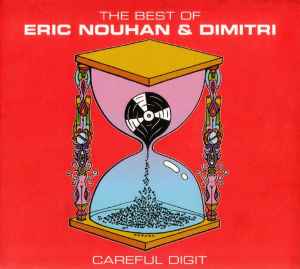 Eric Nouhan - The Best Of Eric Nouhan & Dimitri : Careful Digit album cover