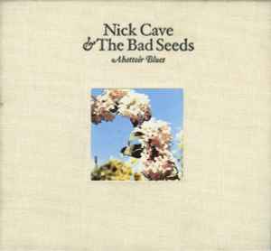 Nick Cave & The Bad Seeds - Abattoir Blues / The Lyre Of Orpheus album cover