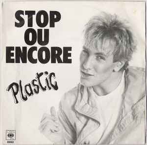 Plastic – Stop Ou Encore (1980, Vinyl) - Discogs