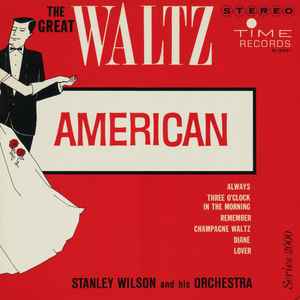 Stanley Wilson And His Orchestra - The Great Waltz - American/Continental album cover