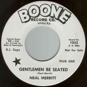 Neal Merritt - Gentlemen Be Seated / Ain't Love A Hurtin' Thing album cover