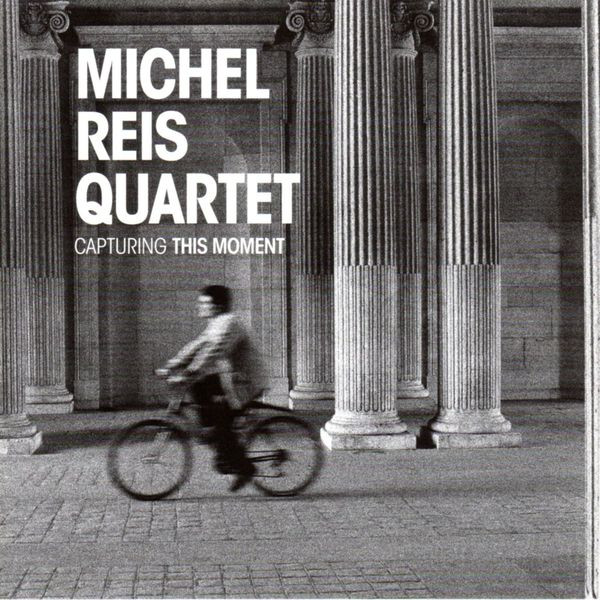 Capturing this moment / Michel Reis, p | Reis, Michel - pianiste. Interprète