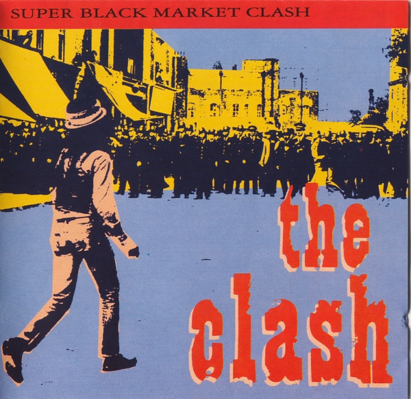 The Clash - Super Black Market Clash | Releases | Discogs