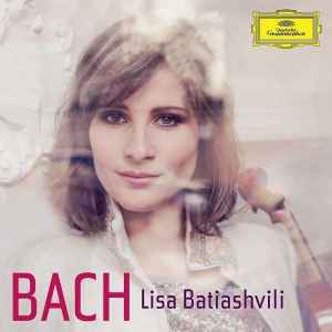 Bach - Bach - Lisa Batiashvili