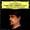 Claude Debussy - Arturo Benedetti Michelangeli - Images 1&2 · Children's Corner