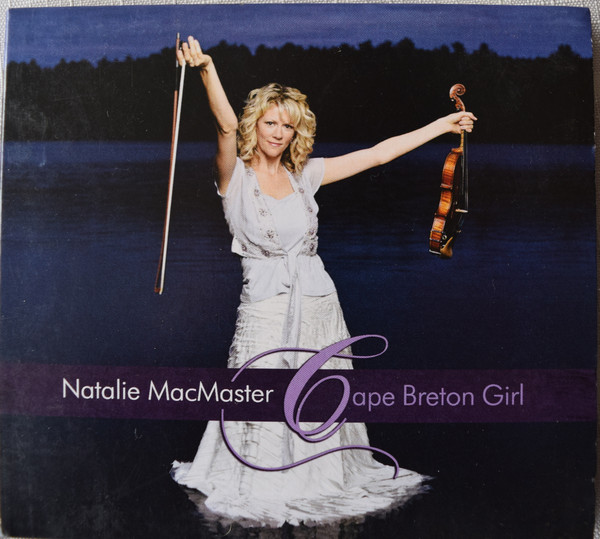 Natalie MacMaster - Cape Breton Girl on Discogs