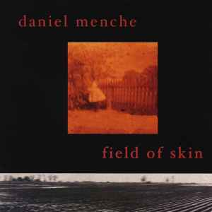 Daniel Menche - Field Of Skin