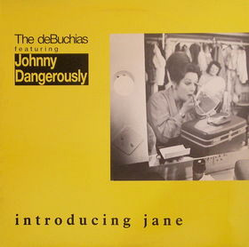 last ned album The DeBuchias Featuring Johnny Dangerously - Introducing Jane