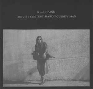 Keiji Haino - 手風琴 = The 21st Century Hard-Y-Guide-Y Man