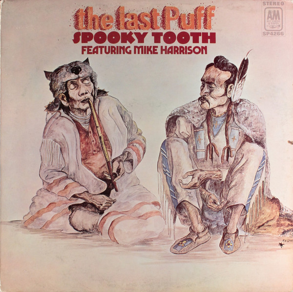 Spooky Tooth Featuring Mike Harrison - The Last Puff | Releases