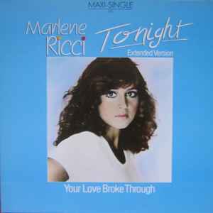 Marlene Ricci - Tonight (Extended Version) / Your Love Broke Through album cover