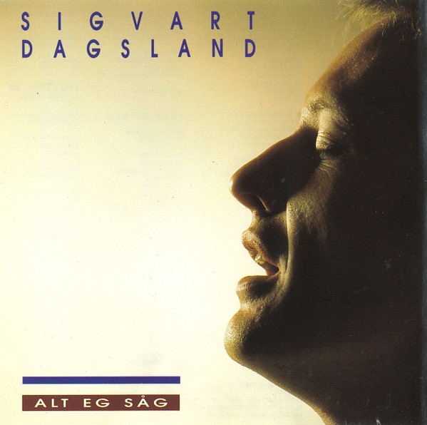 Sigvart Dagsland – Alt Eg Såg (1990, Vinyl) - Discogs