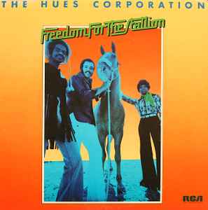 Freedom For The Stallion - The Hues Corporation