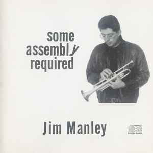 Jim Manley - Some Assembly Required album cover