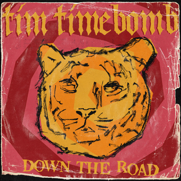 last ned album Tim Timebomb - Down The Road