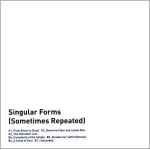Cover of Singular Forms (Sometimes Repeated), 2010-04-07, CD