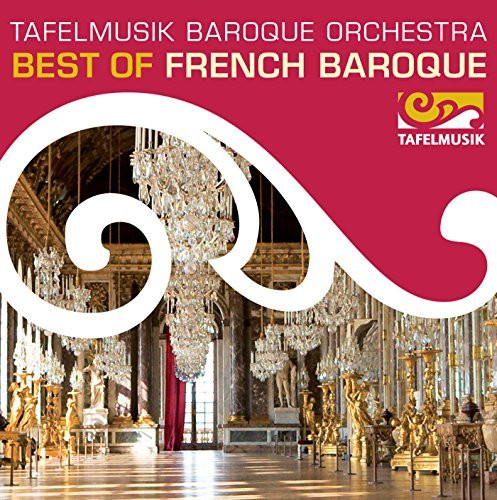 ladda ner album Ann Monoyios, Michele DeBoer, Colin Ainsworth, Andrew Mahon, Tafelmusik Baroque Orchestra, Tafelmusik Chamber Choir, Jeanne Lamon, Ivars Taurins - Best of French Baroque