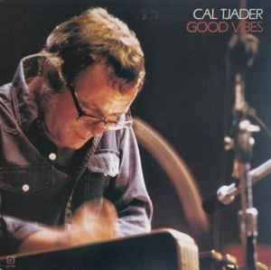 Cal Tjader - Good Vibes