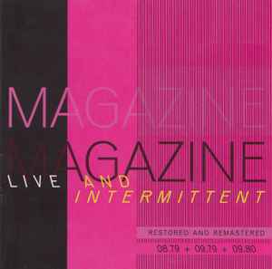 Magazine - Live And Intermittent (Restored And Remastered) (08.79 + 09.79 + 09.80)