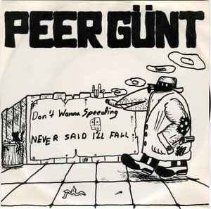 Peer Günt - Don't Wanna Speeding / Never Said I'll Fall album cover