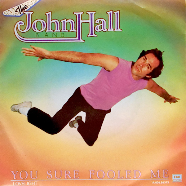 The John Hall Band – You Sure Fooled Me (1981, Vinyl) - Discogs