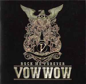 Vow Wow – Rock Me Forever (2006, CD) - Discogs