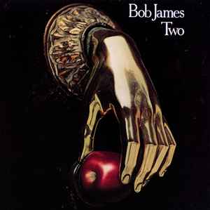 Bob James – Bob James Two (1975, Gatefold, Vinyl) - Discogs