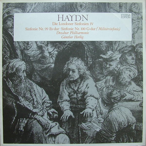 lataa albumi Haydn Dresdner Philharmonie, Günther Herbig - Die Londoner Sinfonien IV Sinfonie Nr 99 Es dur Sinfonie Nr 100 G dur Militärsinfonie