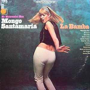 Mongo Santamaria – La Bamba (Vinyl) - Discogs
