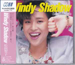Seiko Matsuda = 松田聖子 – Windy Shadow (1990, CD) - Discogs