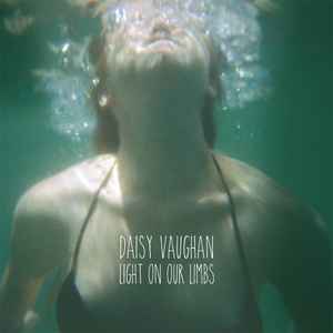 Daisy Vaughan - Light On Our Limbs album cover