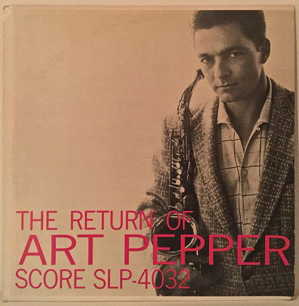 Art Pepper – The Return Of Art Pepper (1988, CD) - Discogs