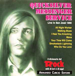Quicksilver Messenger Service - Live In San José 1966