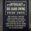 Various - An Anthology Of Big Band Swing 1930-1955