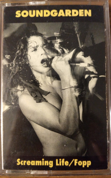 Soundgarden – Screaming Life / Fopp (1990, Cassette) - Discogs