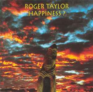Roger Taylor - Happiness ?