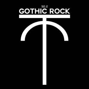 Various - This Is Gothic Rock Vol. I album cover