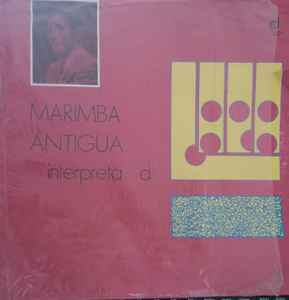 Marimba Antigua - Interpreta A Lara album cover