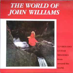 John Williams - The World Of John Williams | Releases | Discogs